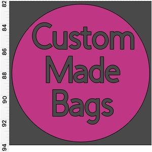 Custom made bags.